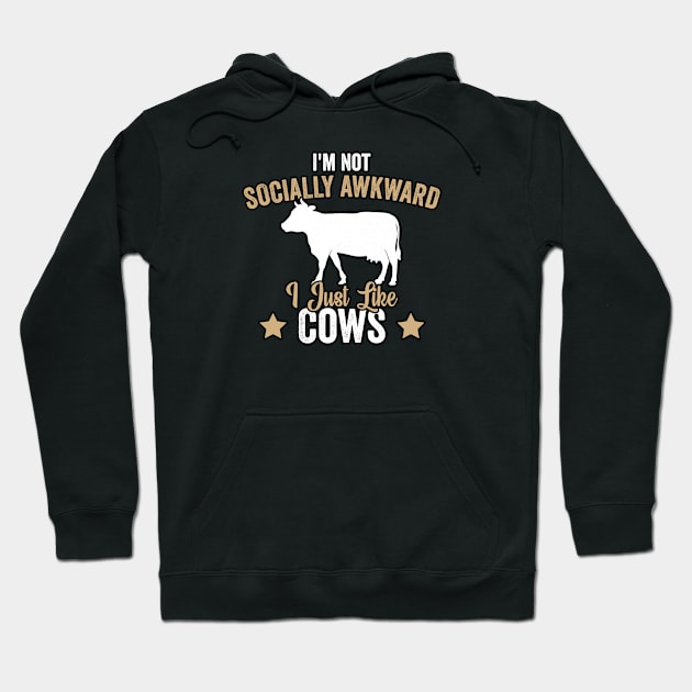 I'm Not Socially Awkward I Just Like Cows (3) Hoodie by Graficof